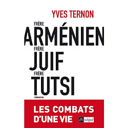 Frère arménien, frère juif, frère tutsi : les combats d'une vie : mémoires - Occasion