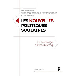 Les nouvelles politiques scolaires : en hommage à Yves Dutercq - Occasion