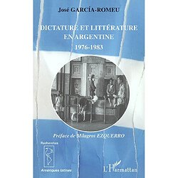 Dictature et littérature en Argentine, 1976-1983