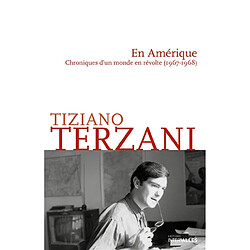 En Amérique : chroniques d'un monde en révolte (1967-1968)