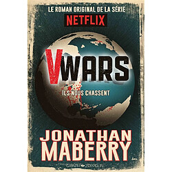 V-wars. Vol. 1. Ils nous chassent