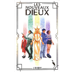 Les nouveaux dieux : quintessence : le milieu