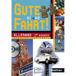 Gute Fahrt, niveau A1-A2 : allemand 1re année : nouveaux programmes - Occasion