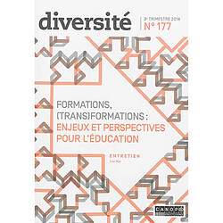 Diversité : revue d'actualité et de réflexion sur l'action éducative, n° 177. Formations, (trans)formation : enjeux et perspectives pour l'éducation - Occasion