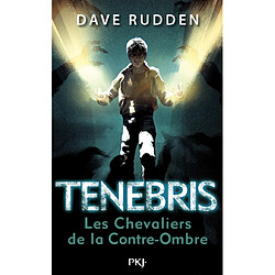 Tenebris. Vol. 1. Les chevaliers de la Contre-Ombre - Occasion