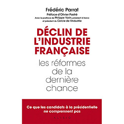 Déclin de l'industrie française : les réformes de la dernière chance