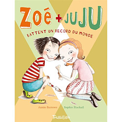 Zoé + Juju. Vol. 3. Zoé + Juju battent un record du monde - Occasion