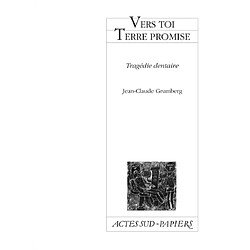 Vers toi Terre promise : tragédie dentaire