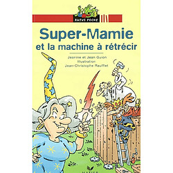 Super-Mamie et la forêt interdite. Super-Mamie et la machine à rétrécir - Occasion