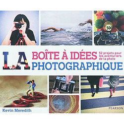 La boîte à idées photographique : 52 projets pour les aventuriers de la photo - Occasion