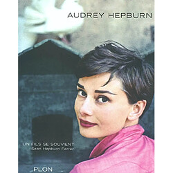 Audrey Hepburn : un fils se souvient - Occasion