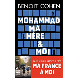 Mohammad, ma mère & moi : récit