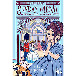 Sunday Melvil, détective privée de Sa Majesté. Le bal empoisonné - Occasion