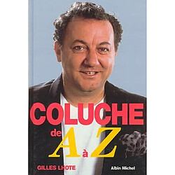 Coluche de A à Z