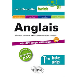 Anglais terminales toutes séries : résumés de cours, exercices et contrôles corrigés : conforme au nouveau programme - Occasion