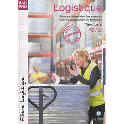 Logistique terminale : prise en charge des flux sortants, suivi et optimisation du stockage