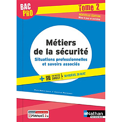 Métiers de la sécurité : situations professionnelles et savoirs associés : bac pro. Vol. 2