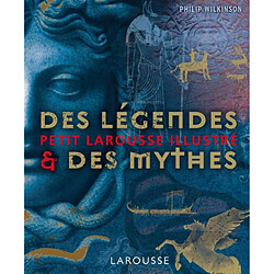 Petit Larousse illustré des légendes & des mythes - Occasion