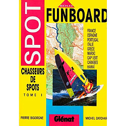 Funboard. Vol. 1. Chasseurs de spots