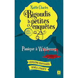 Bigoudis & petites enquêtes : Léopoldine Courtecuisse démêle l'enquête. Vol. 1. Panique à Wahlbourg