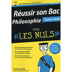 Réussir son bac philosophie : toutes séries : pour les nuls