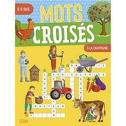 Mots croisés : à la campagne : 6-8 ans