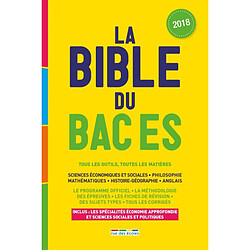 La bible du bac ES 2018 : tous les outils, toutes les matières - Occasion