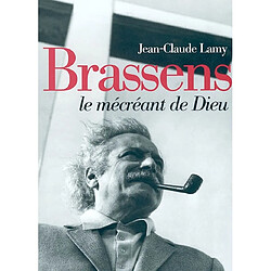 Brassens : le mécréant de Dieu - Occasion