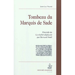 Tombeau du Marquis de Sade. La réalité déplacée