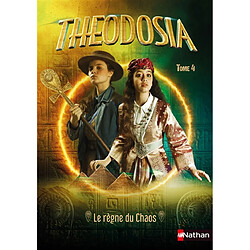 Theodosia. Vol. 4. Le règne du chaos