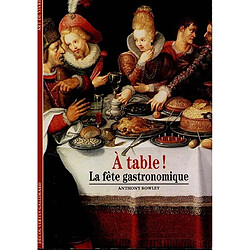 A table ! : la fête gastronomique - Occasion