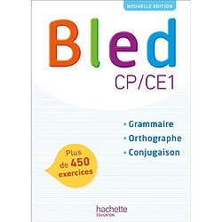 Bled CP-CE1 : grammaire, orthographe, conjugaison