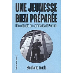 Une jeunesse bien préparée : une enquête du commandant Pietrotti - Occasion