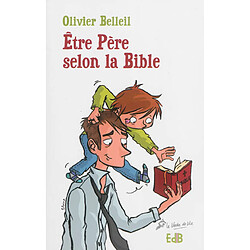 Etre père selon la Bible - Occasion