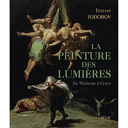 La peinture des Lumières : de Watteau à Goya