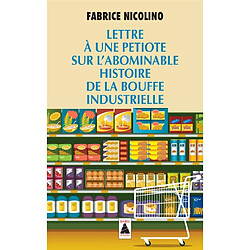 Lettre à une petiote sur l'abominable histoire de la bouffe industrielle : essai - Occasion