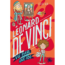 100 % bio. Léonard de Vinci : vu par une ado - Occasion