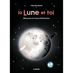 La Lune et toi : découvre la force d'attraction