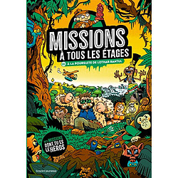 Missions à tous les étages. Vol. 3. A la poursuite de Lothar Rantul