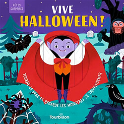 Vive Halloween ! : tourne la page et regarde les monstres se transformer