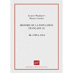 Histoire de la population française. Vol. 3. De 1789 à 1914 - Occasion