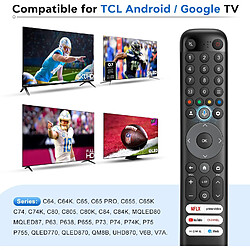 SANAG Universelle-Telecommande-Pour-Tcl-Smart-Tv, Vocale Telecommande Commande Pour Tcl Google/Android Tv