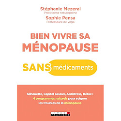 Bien vivre sa ménopause sans médicaments - Occasion