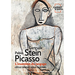 Gertrude Stein, Pablo Picasso : l'invention du langage