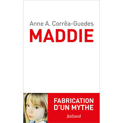 Maddie : fabrication d'un mythe