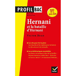 Hernani (1830) et la bataille d'Hernani, Victor Hugo : bac terminale L, 2019-2020 - Occasion