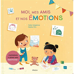 Moi, mes amis et nos émotions : j'apprends à gérer mes émotions ! - Occasion