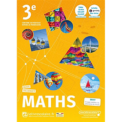 Maths 3e : manuel collaboratif : conforme aux nouveaux repères de progression