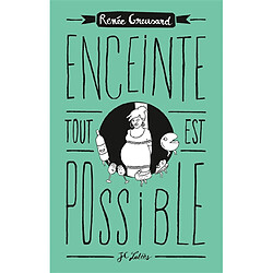 Enceinte : tout est possible