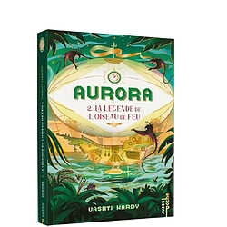 Aurora. Vol. 2. La légende de l'oiseau de feu